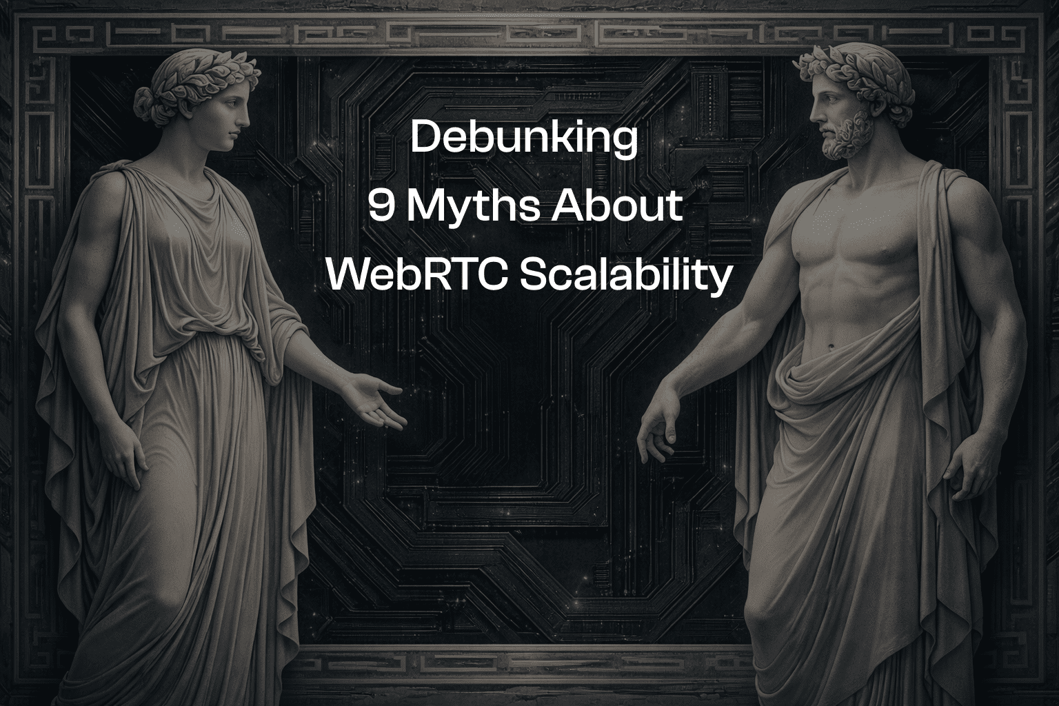 9 Myths About WebRTC Scalability